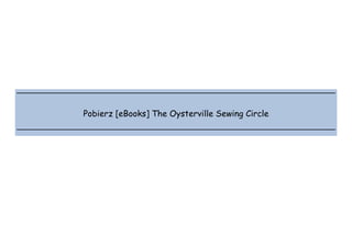  
 
 
 
Pobierz [eBooks] The Oysterville Sewing Circle
 