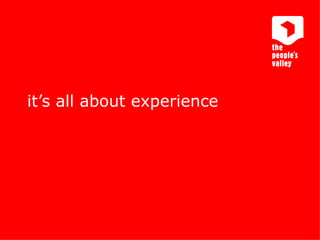 it’s all about experience 
