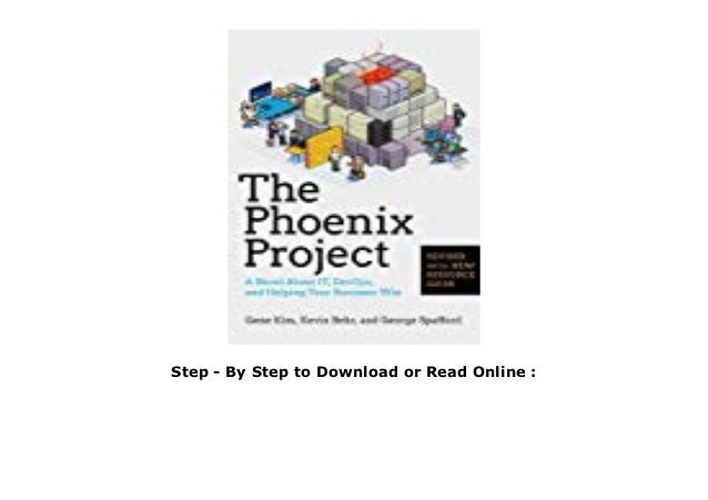 The Phoenix Project A Novel About It Devops And Helping Your Bus