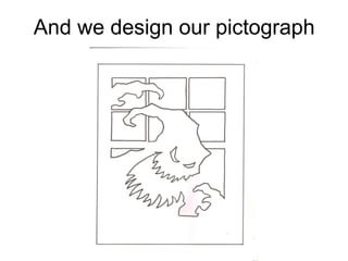 And we design our pictograph

 