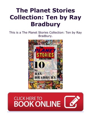 The Planet Stories
Collection: Ten by Ray
Bradbury
This is a The Planet Stories Collection: Ten by Ray
Bradbury.
 