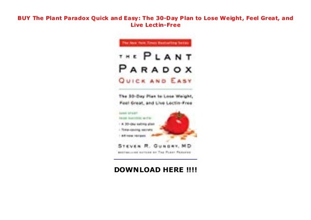 the plant paradox quick and easy: the 30-day plan to lose weight, feel great, and live lectin-free