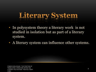 Polysystem The position of Translated Literature within the Literary Polysystem | PPTX