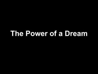 The Power of a Dream 