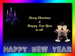 Merry Christmas  &  Happy New Year to all   