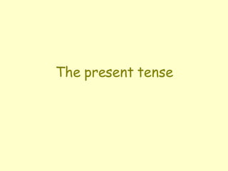 The present tense 