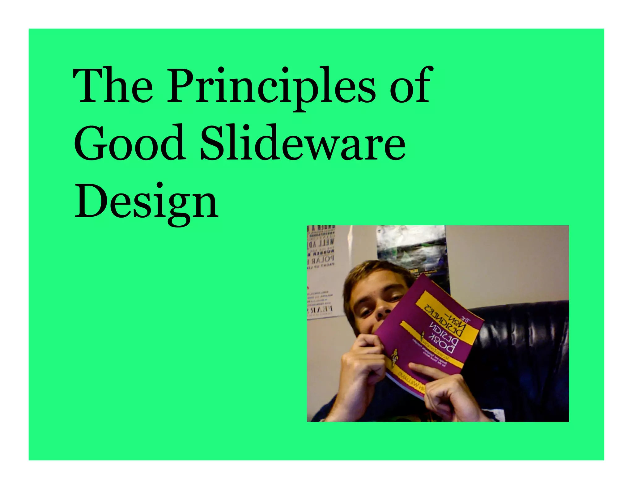The Principles Of Good Slideware design | PDF