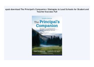 epub download The Principal's Companion: Strategies to Lead Schools for Student and
Teacher Success Full
 