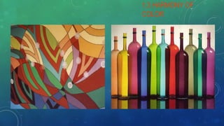 1.3 HARMONY OF
COLOR
 