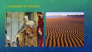 1.4 HARMONY OF TEXTURE
 