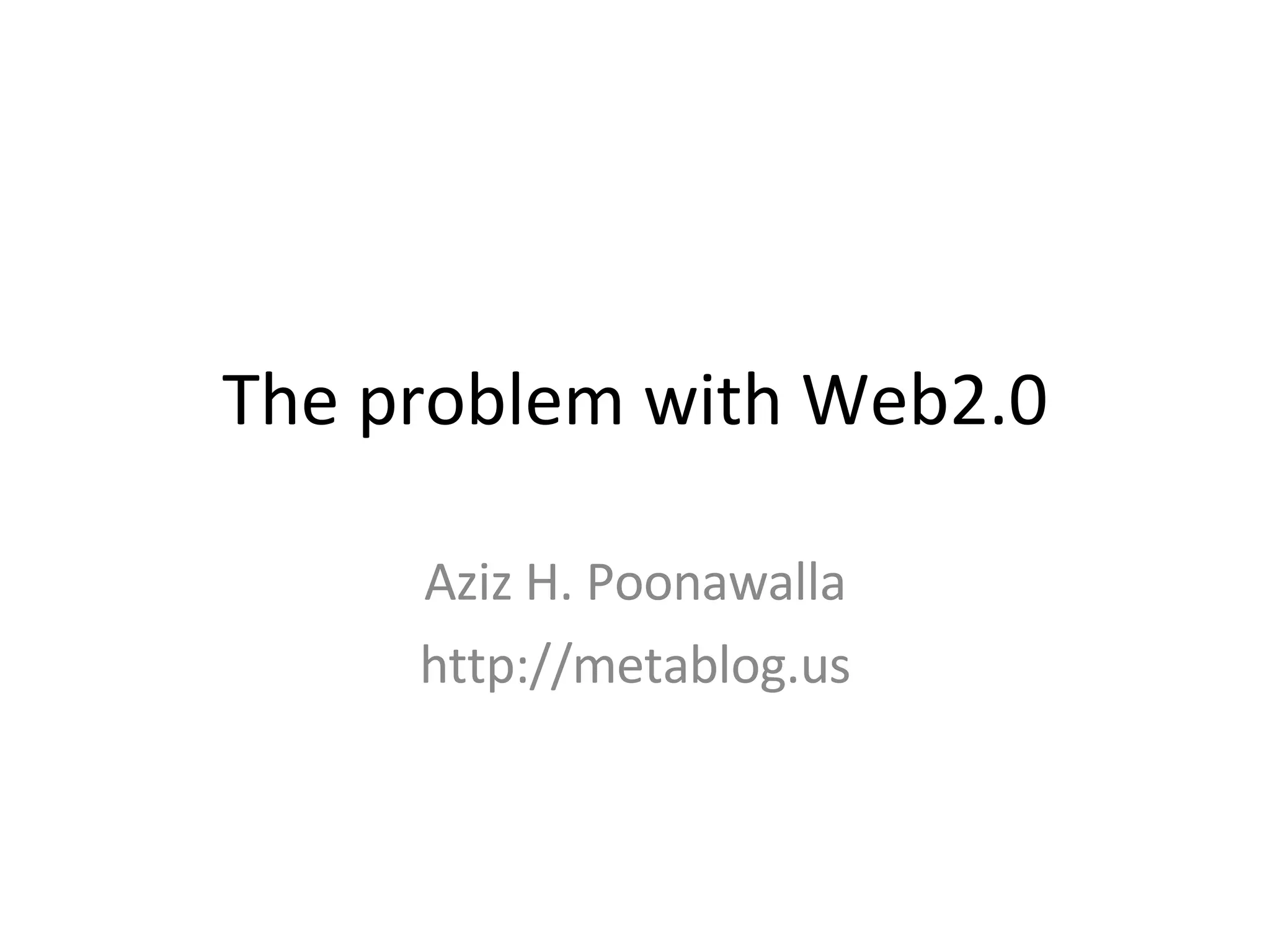 The Problem With Web2.0 | PPT