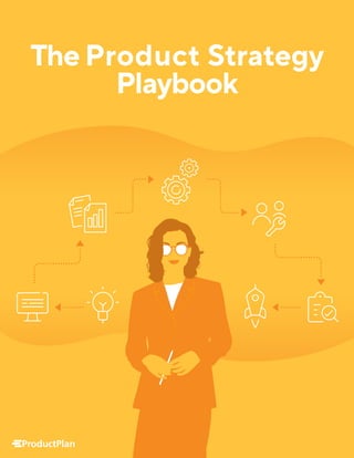 The Product Strategy
Playbook
 