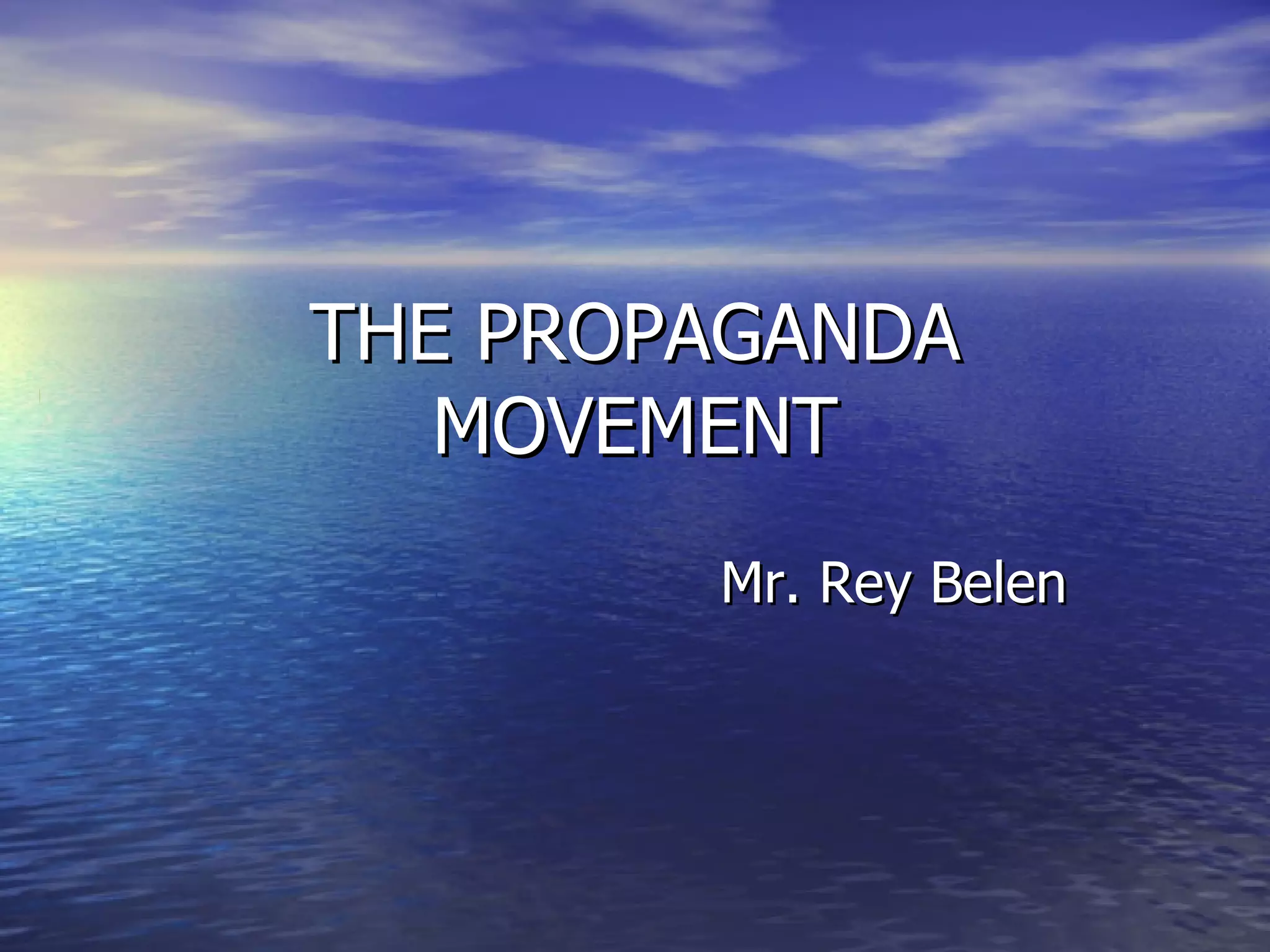 The Propaganda Movement | PPT