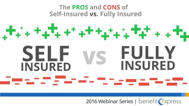 The Pros and Cons of SelfInsured vs. Fully Insured