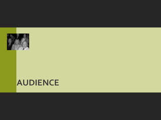 AUDIENCE
 