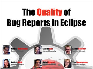 The Quality of Bug Reports in Eclipse ETX'07