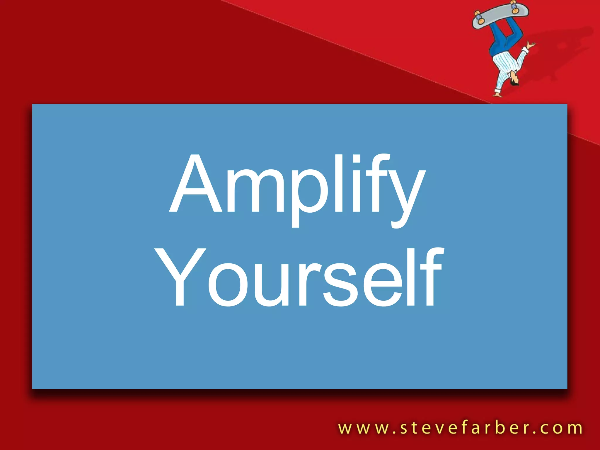 Amplify Yourself 