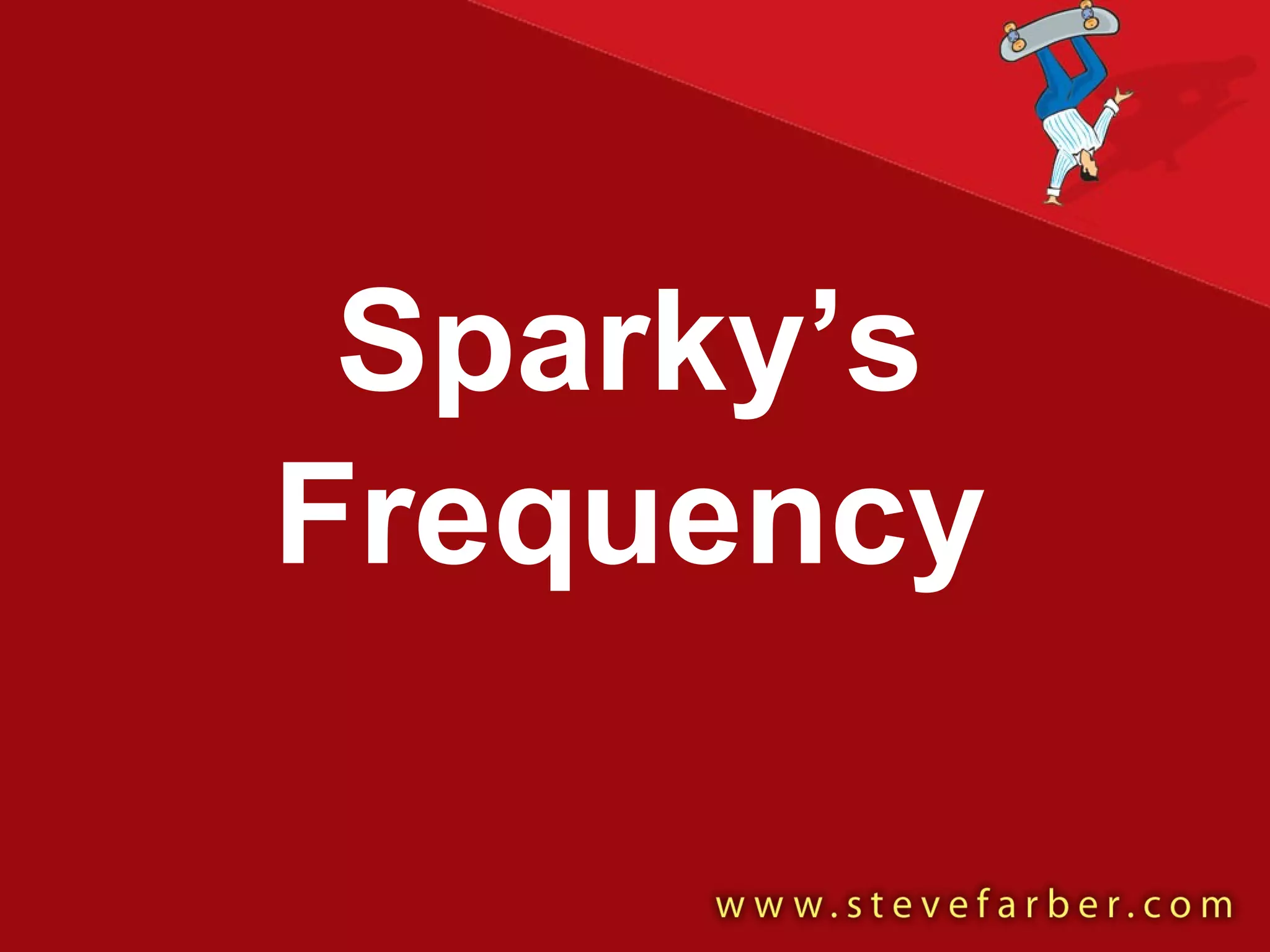 Sparky’s Frequency 