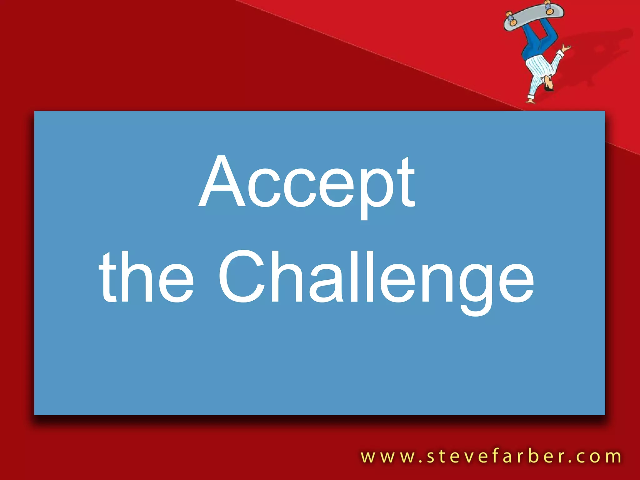 Accept  the Challenge 