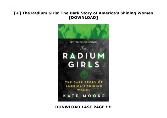 The Radium Girls The Dark Story Of America S Shining Women Dow