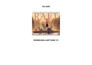 The Raft
DONWLOAD LAST PAGE !!!!
The Raft Get Now https://booksdownloadnow11.blogspot.com/?book=0688139779
 