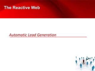 The Reactive Web Automatic Lead Generation 
