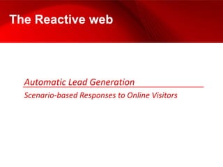 The Reactive Web Real-time Detection and Reaction to Online Behavior 