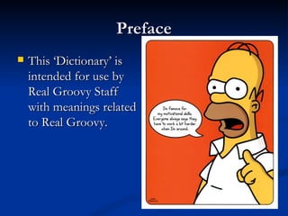 The Real Groovy Dictionary | PPT