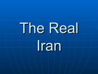 The Real Iran 