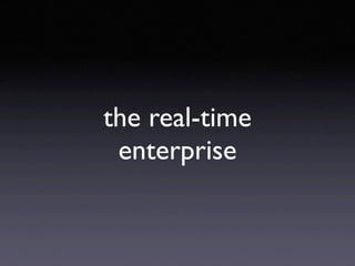 the real-time
 enterprise