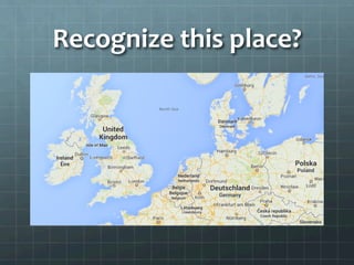 Recognize	
  this	
  place?	
  
 