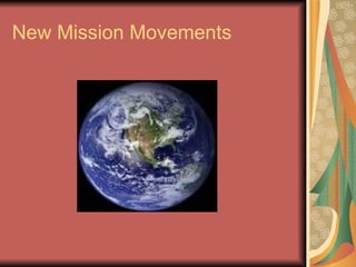 New Mission Movements 