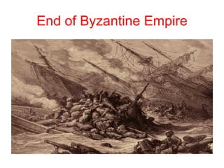 End of Byzantine Empire 