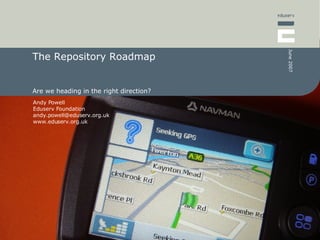 The Repository Roadmap Are we heading in the right direction? 