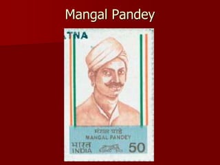 Mangal Pandey
 