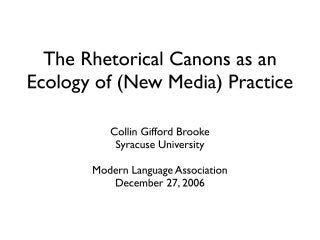 The Rhetorical Canons as an Ecology of (New Media) Practice