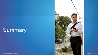 © 2012 Cisco and/or its affiliates. All rights reserved. Cisco Connect 64
Summary
 