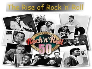 The Rise of Rock ‘n’ Roll 