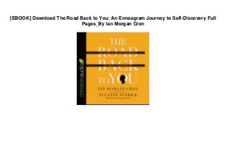 [EBOOK] Download The Road Back to You: An Enneagram Journey to Self-Discovery Full
Pages_By Ian Morgan Cron
 