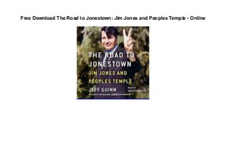 Free Download The Road to Jonestown: Jim Jones and Peoples Temple - Online
 