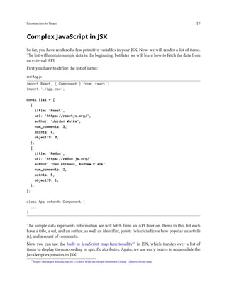 Introduction to React 20
src/App.js
class App extends Component {
render() {
return (
<div className="App">
{list.map(func...