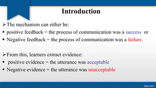 The role of corrective feedback in second language learning | PPTX