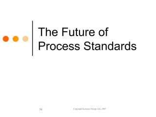 The Future of Process Standards 