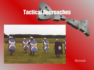 Tactical Approaches Skirmish 