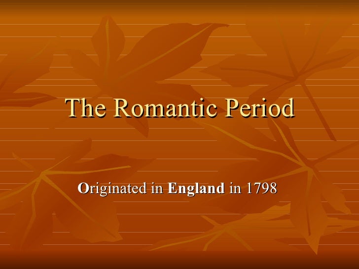 The Romantic Period