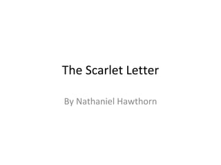 The Scarlet Letter By Nathaniel Hawthorn 