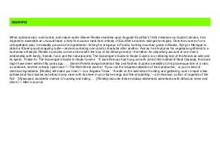 DISCRIPSI
When outdoorsman, avid hunter, and nature writer Steven Rinella stumbles upon Auguste Escoffier’s 1903 milestone Le Guide Culinaire, he’s
inspired to assemble an unusual feast: a forty-five-course meal born entirely of Escoffier’s esoteric wild game recipes. Over the course of one
unforgettable year, he steadily procures his ingredients—fishing for stingrays in Florida, hunting mountain goats in Alaska, flying to Michigan to
obtain a fifteen-pound snapping turtle—and encountering one colorful character after another. And as he introduces his vegetarian girlfriend to a
huntsman’s lifestyle, Rinella must also come to terms with the loss of his lifelong mentor—his father. An absorbing account of one man’s
relationship with family, friends, food, and the natural world, The Scavenger’s Guide to Haute Cuisine is a rollicking tale of the American wild and
its spoils. Praise for The Scavenger’s Guide to Haute Cuisine “If Jack Kerouac had hung out with Julia Child instead of Neal Cassady, this book
might have been written fifty years ago. . . . Steven Rinella brings bohemian flair and flashes of poetic sensibility to his picaresque tale of a man,
a cookbook, and the culinary open road.”—The Wall Street Journal “If you rue the ‘depersonalization of food production,’ or you’re tired of
chemical ingredients, [Rinella] will make you howl.”—Los Angeles Times “A walk on the wild side of hunting and gathering, sure to repel a few
professional food sissies but attract many more with its sheer in-your-face energy and fine storytelling.”—Jim Harrison, author of Legends of the
Fall “[A] warped, wonderful memoir of cooking and eating . . . [Rinella] recounts these madcap wilderness adventures with delicious verve and
charm.”—Men’s Journal
 