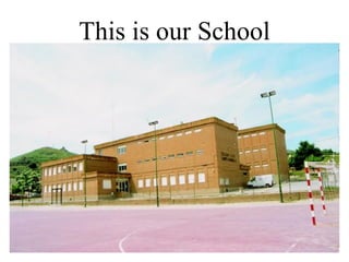 This is our School 