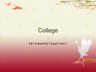 College The School Of Visual Arts!!! 