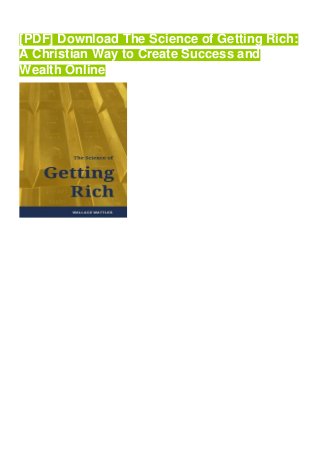 [PDF] Download The Science of Getting Rich:
A Christian Way to Create Success and
Wealth Online
 